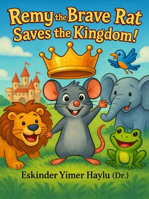 cover image of Remy the Brave Rat Saves the Kingdom!